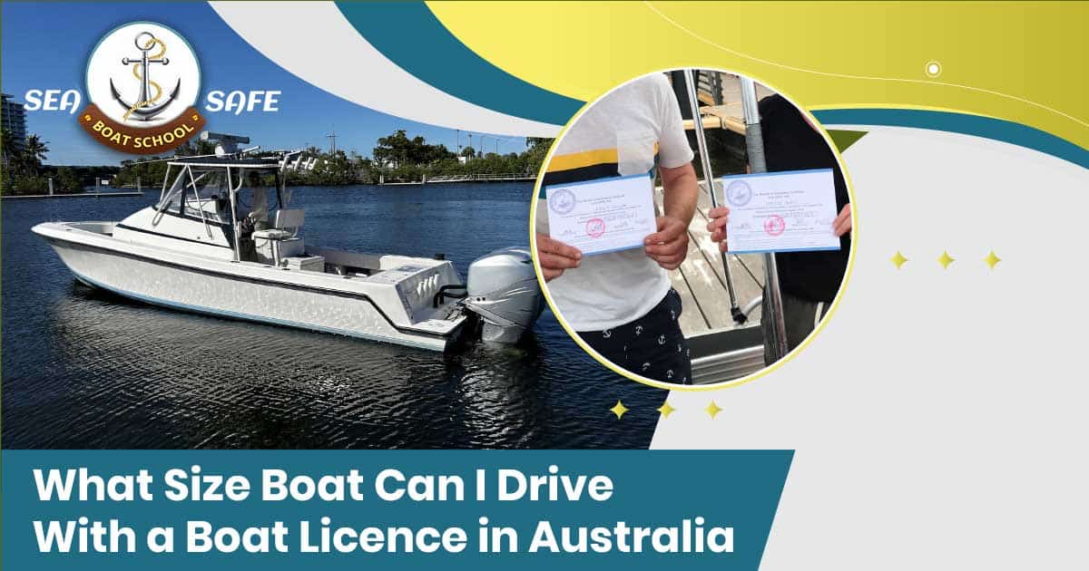 what size boat can i drive with a boat licence in australia