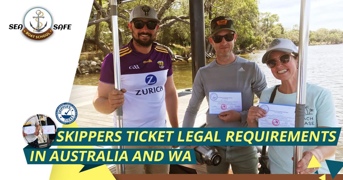 Skippers Ticket Legal Requirements in Australia and WA