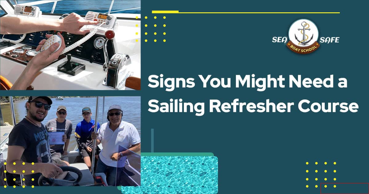 Signs You Might Need a Sailing Refresher Course